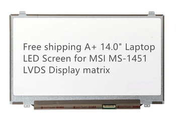 

Free shipping A+ 14.0" Laptop LED Screen for MSI MS-1451 LVDS Display matrix
