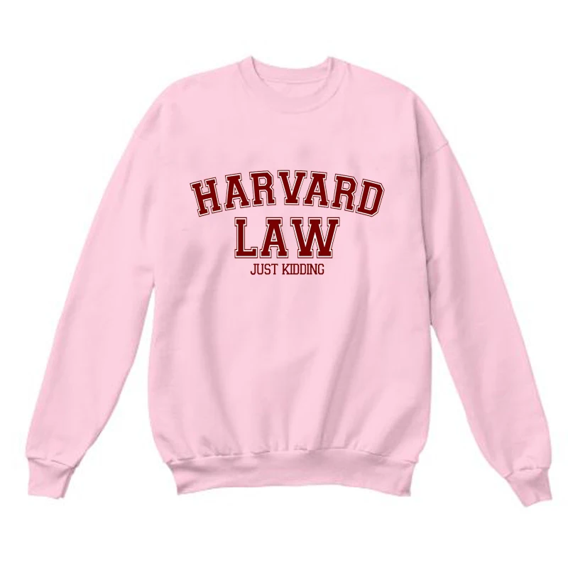 Harvard Law Just sucking с буквенным принтом, женский свитер с длинными рукавами, пуловер для студентов, худи, Повседневная розовая Женская одежда с круглым вырезом