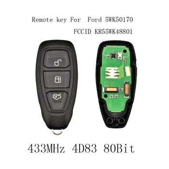 

433/434Mhz 3Buttons Smart Remote key For Ford Focus C-Max Mondeo Kuga Fiesta B-Max 2011-2017 KR55WK48801 4D83 80bit