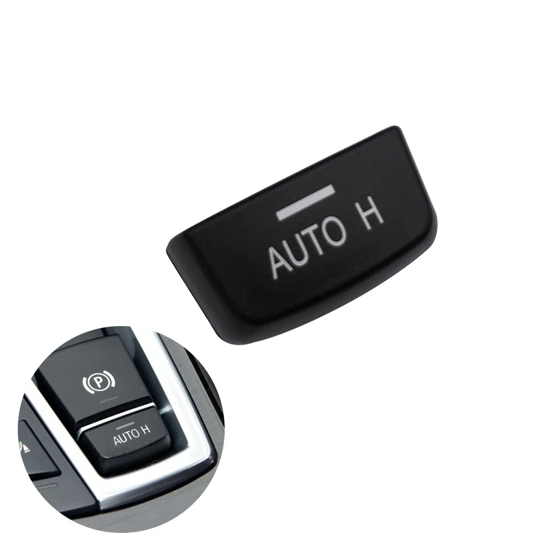 

For BMW 5 7 Series F01 F02 F07 F10 F11 F18 2009 - 2012 2013 2014 2015 2016 2017 Car Parking Brake P / AUTO H Button Switch Cover
