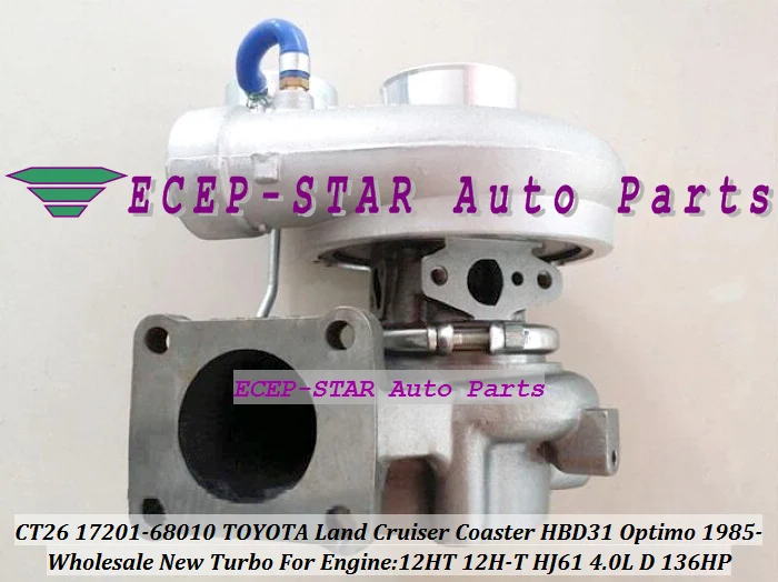 Турбокомпрессор CT26 17201 68010 с водяным турбонаддувом для TOYOTA Land Cruiser Coaster HBD31 Optimo 1985