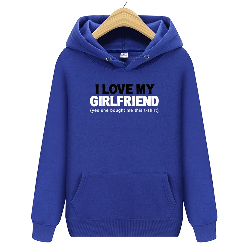 

Brand 2019 New Women/Men's Casual I LOVE MY GIRLFRIEND Print Hedging Hooded Fleece Sweatshirt Hoodies Pullover clothing Man