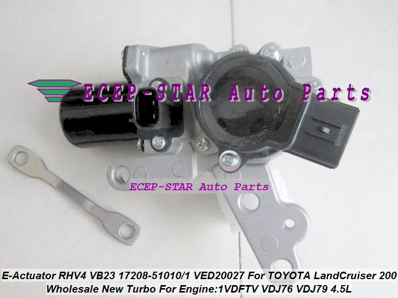 Turbo Electronic Actuator RHV4 VB23 17208-51010 17208-51011 VED20027 For TOYOTA LandCruiser 200 D40 508F 1VDFTV VDJ76 VDJ79 4.5L