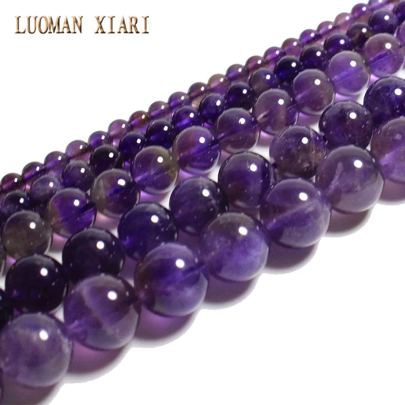

LUOMAN XIARI AAA+Round Natural Amethyst Stone Beads For Jewelry Making DIY Bracelet Necklace Anklet 4/6/8/10/12 mm Strand 15''