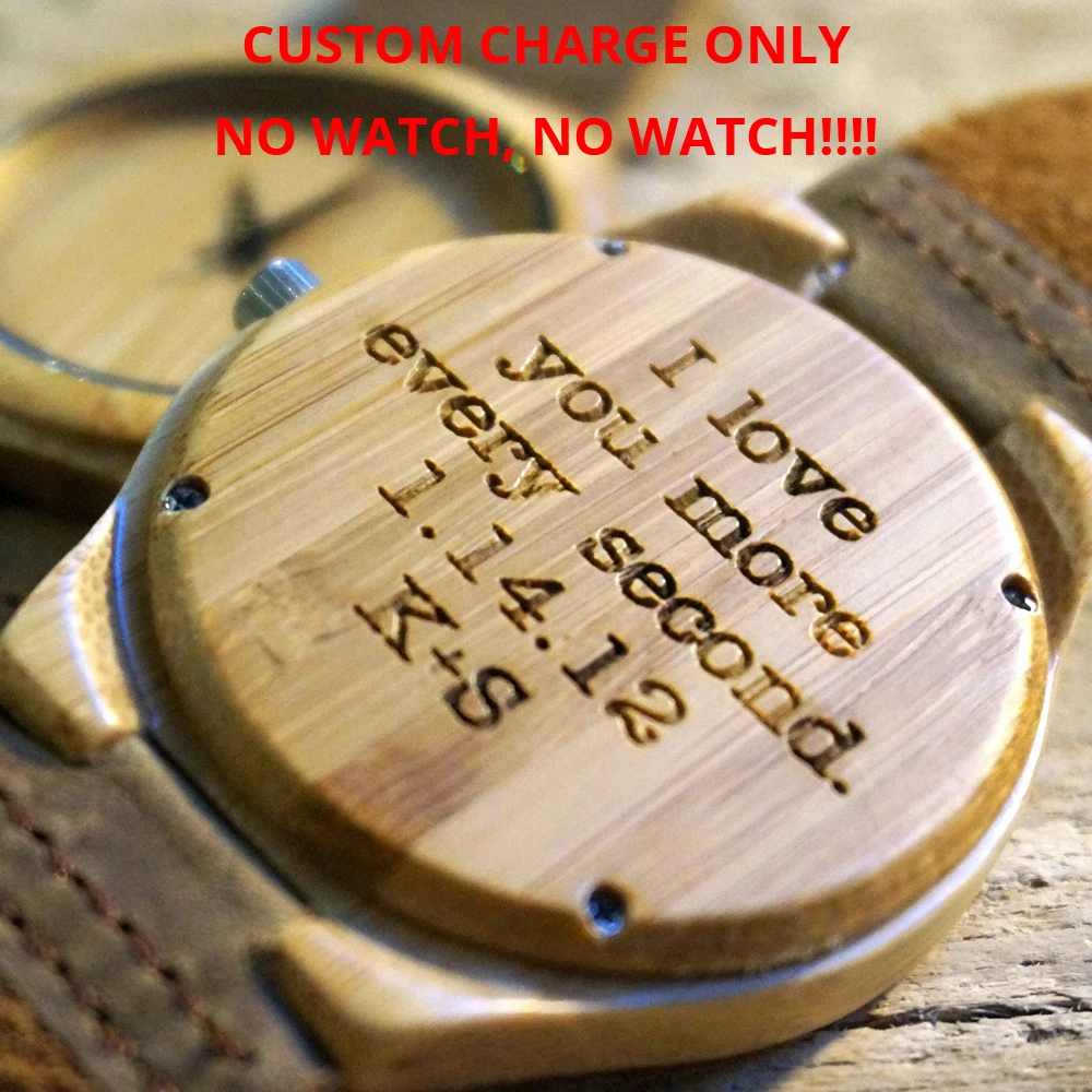 

Personality Design Logo MESSAGE Carved Customize Cost for Bamboo Wooden Watch Only Carving cost Engraving Charge No Watch