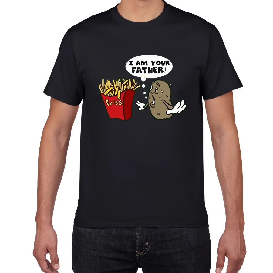 

I am your father Sarcastic Graphic Novelty Funny T Shirt men cotton humor Men's T-shirt fries Potato Tee shirt homme men clothes