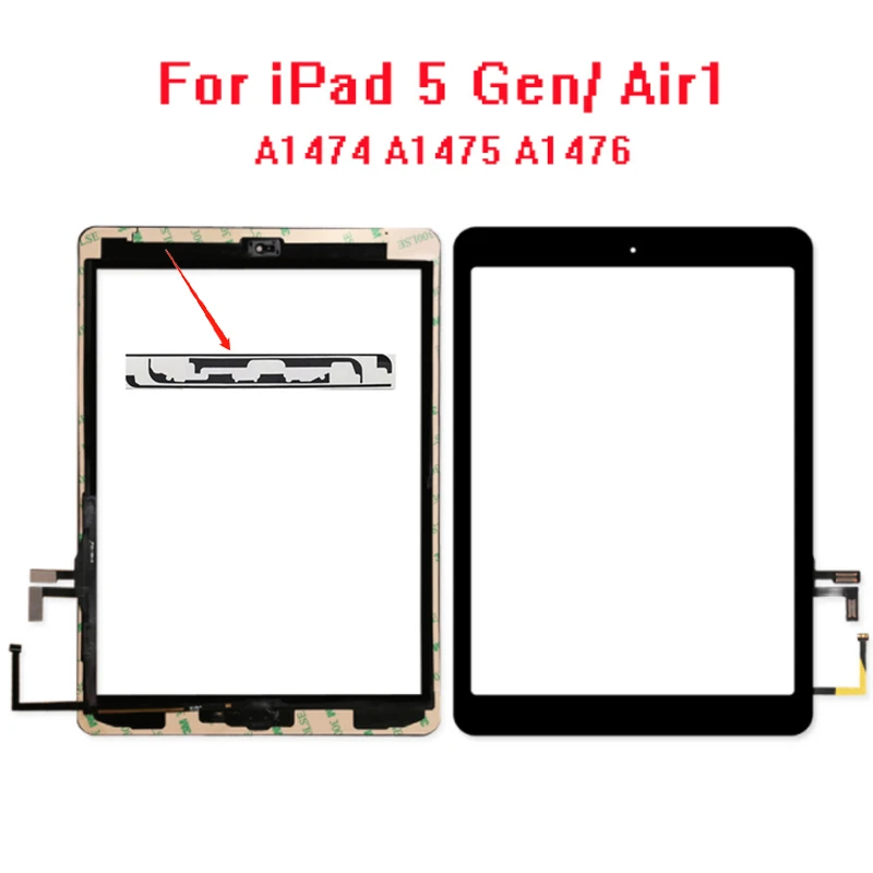 

10Pcs/lot Air1 For iPad 5 Air 1 Air1 A1474 A1475 A1476 Gen Touch Screen Digitizer & Adhesive +home flexcable completed