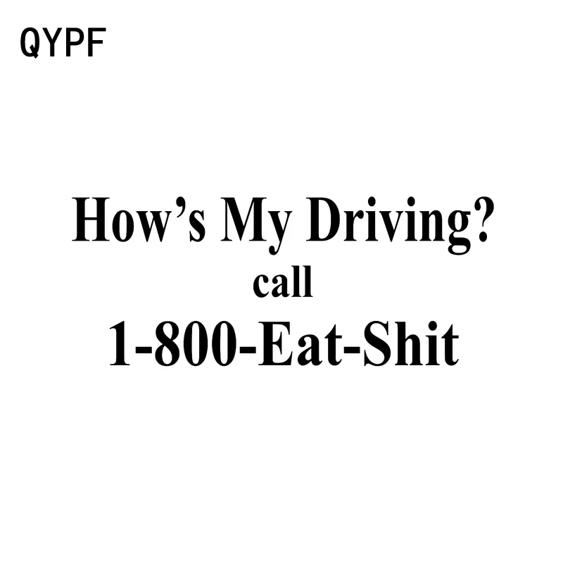 

QYPF 16CM*6.4CM How's My Driving Call 1-800-Eat-$hit Bumper Fun Vinyl Car Sticker Decal Black/Silver Accessories C15-0551