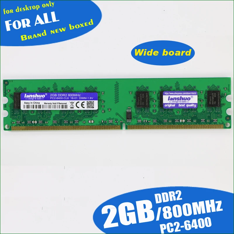 

lanshuo Wide board 2 GB DDR2 PC2-6400 800MHz For Desktop PC DIMM Memory RAM (For intel amd) Fully compatible Wide board