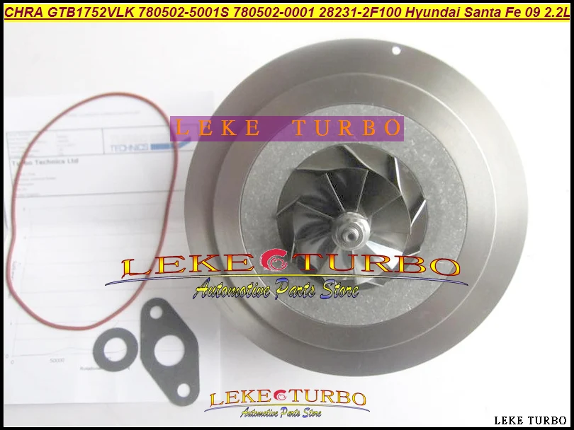 Turbo Cartridge CHRA GTB1752VLK 780502 780502-5001S 780502-0001 28231-2F100 For Hyundai Santa Fe 09 R2.2 2.2L
