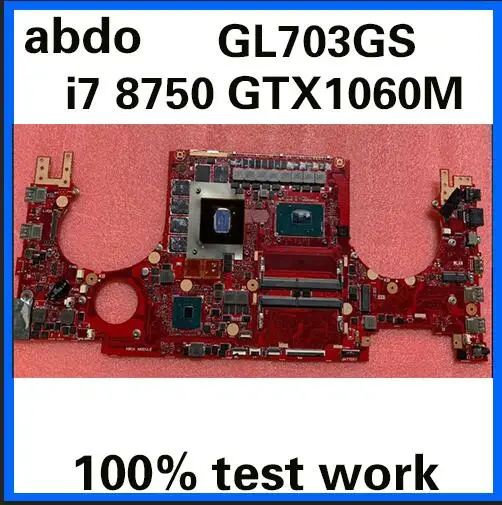 

abdo GL703SG motherboard for ASUS GL703 GL703G GL703GS notebook motherboard CPU i7 8750 GTX1060M HM170 DDR4 100% test work