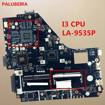

PALUBEIRA FREE SHIPPING Z5WE1 LA-9535P MAIN BOARD For Acer aspire E1-570 E1-570G Laptop Motherboard WITH I3 CPU 100% tested full