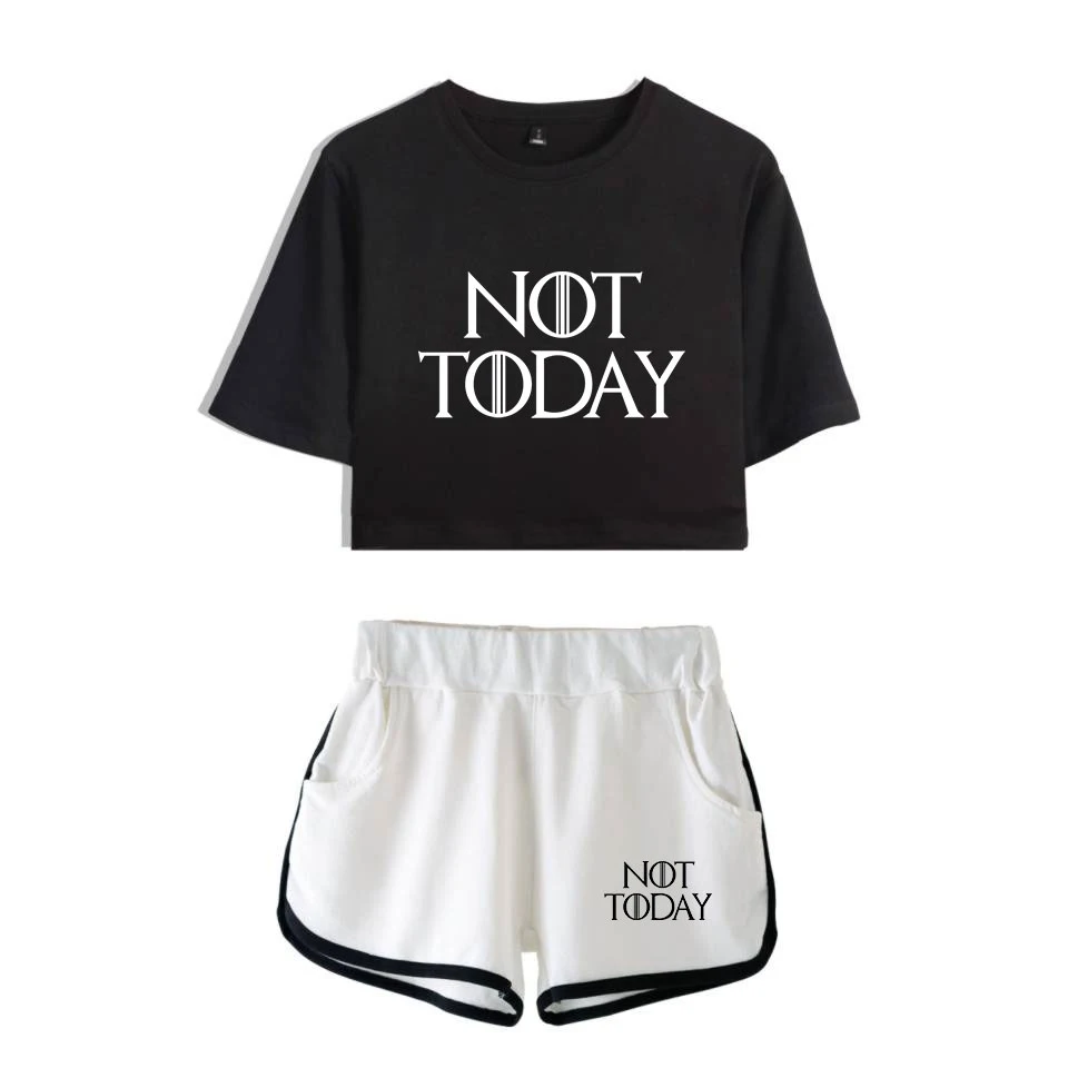 

New arya stark-not today T-shirt O-neck and Short Pants Women's sports suit T-shirt and shorts two-piece suit