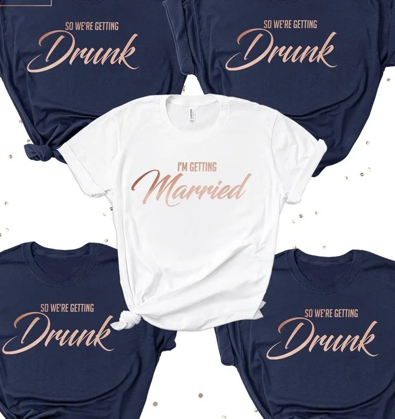 

PADDY DESIGN Bachelorette Party I'm Getting Married We're Getting Drunk T-shirt Wedding Party Team Women Top Tee Bridal Tops