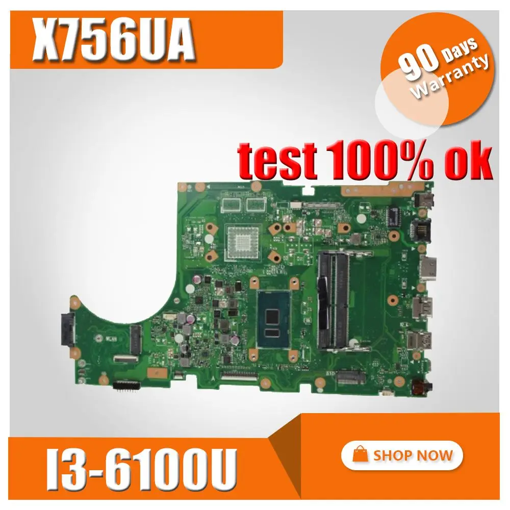 X756UA Материнская плата ноутбука I3-6100U для ASUS X756UWK X756UQK X756UB X756UV Тесты системная плата Материнская плата Тесты ok DDR3 Оперативная память