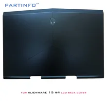 Совершенно аппарат не Привязанный к оператору сотовой связи части для ноутбука DELL ALIENWARE 15 R4 ЖК-дисплей задняя крышка Крышка задняя черный YR5GN 0YR5GN