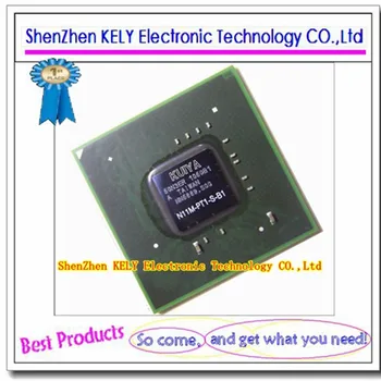 

100% New original N11M-PT1-S-B1 N11M PT1 S B1 BGA chipset