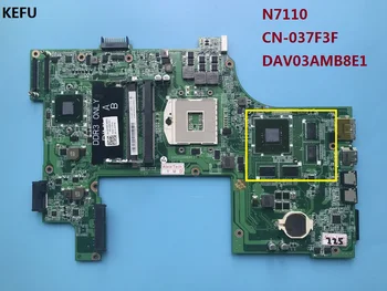 

KEFU CN-037F3F SUPER DAV03AMB8E1 REV FREE SHIPPING LAPTOP MOTHERBOARD FOR DELL for INSPIRON N7110 NOTEBOOK PC VIDEO CHIP