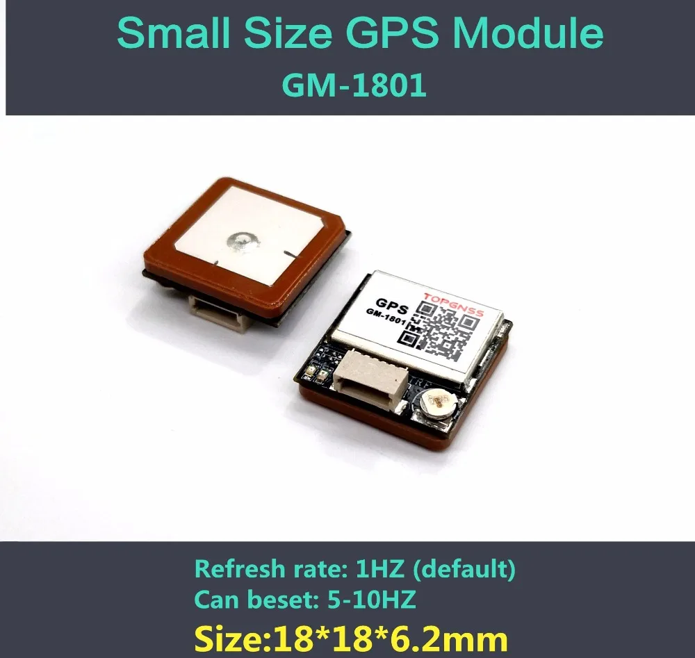 

Ultra small volume UART TTL smart GPS module GN-1801 7020 Chip 18mm*18mm*6.2mm