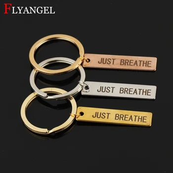 

2018 Fashion Hand Stamped Rose JUST BREATHE Men Women Keyring Stainless Steel Keychain Friends Gift DIY Metal Jewelry