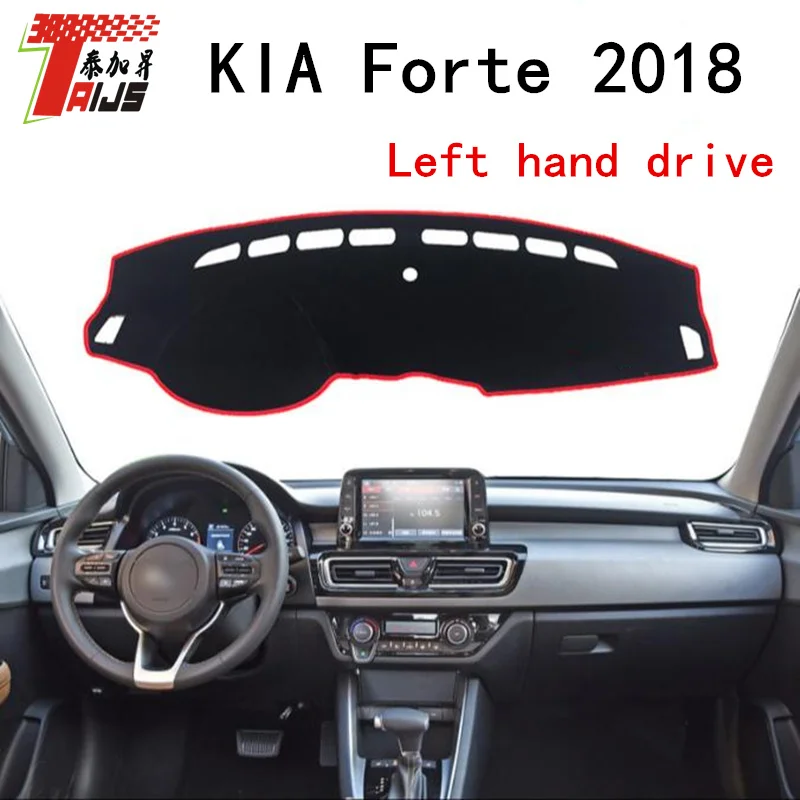 TAIJS 2018 left hand drive delicate style car dashboard mat pad for KIA Forte insulated