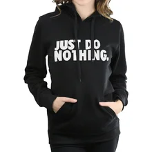 Модная толстовка с капюшоном с надписью «just do nothing», Повседневные пуловеры с длинным рукавом, женские Брендовые спортивные костюмы с капюшоном mma