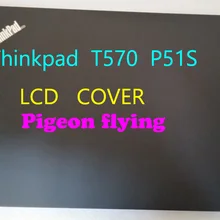 Для Thinkpad T570 P51S черная ЖК-крышка/Чехол FRU 01ER478 01ER014 01ER013