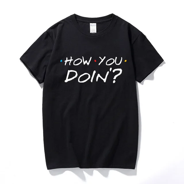 Summer-Tops-T-Shirt-Homme-O-Neck-Short-Sleeve-100-Cotton-How-You-Doin-Friends-Tv.jpg_.webp_640x640