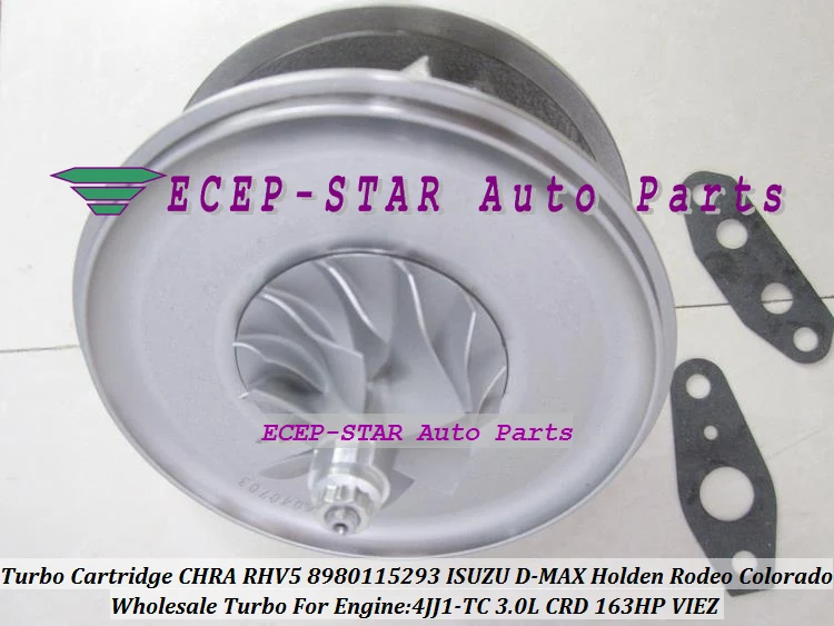 Turbocharger Turbo Cartridge CHRA RHV5 8980115293 VIEZ For ISUZU D-MAX For HOLDEN 3.0L CRD Rodeo Colorado 4JJ1T 4JJ1-TC TD 163HP (6)