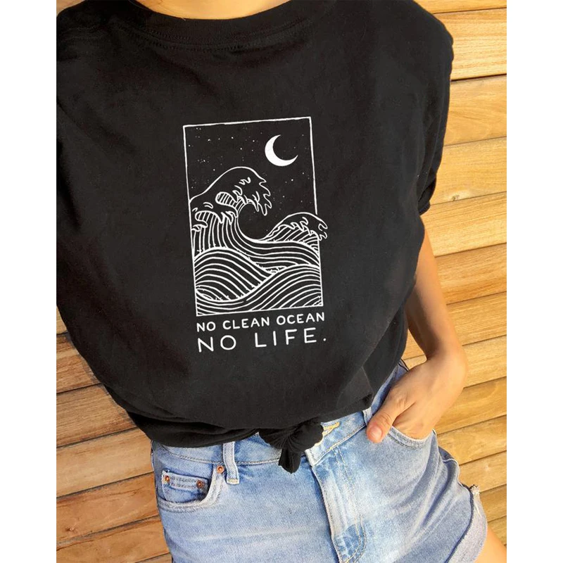 

No Clean Ocean No Life T-shirts Women Tumblr Graphic Tee Top Casual Summer Crewneck Black Eco Cotton Tshirt Earth Day Gift Shirt