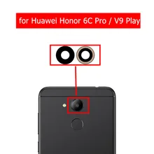 2 шт. для huawei Honor 6C Pro/Honor V9 Play камера со стеклянным объективом задняя камера стеклянный объектив с клеем запасные части для ремонта