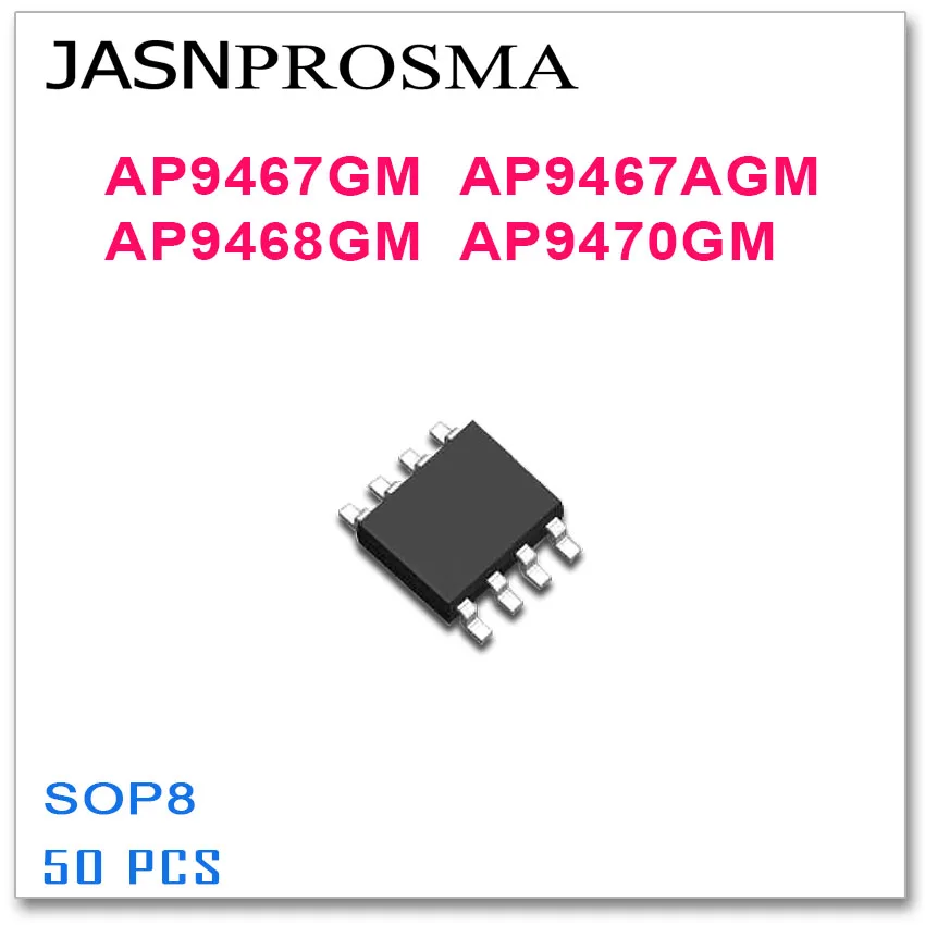 

JASNPROSMA 50PCS AP9467GM AP9467AGM AP9468GM AP9470GM SOP8 9467GM 9467AGM 9468GM 9470GM High quality