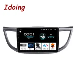 Idoing 10,2 "4 г + 64 г 8 ядерный автомобиль Android 8,0 Радио мультимедийный плеер для Honda CRV 2012-2015 gps навигация ГЛОНАСС 2.5D ips экран