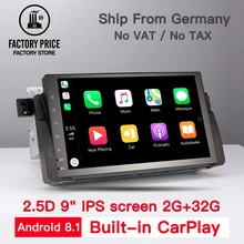 

Octa-Core Android 8.1 2G RAM 32G ROM 2.5D IPS screen For BMW/E46/M3/MG/ZT Support CarPlay GPS Navigation Radio