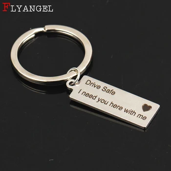 Custom Fashion Keyring Gifts Engraved Drive Safe I Need You Here With Me Keychain Couples Boyfriend Girlfriend Jewelry Key Chain