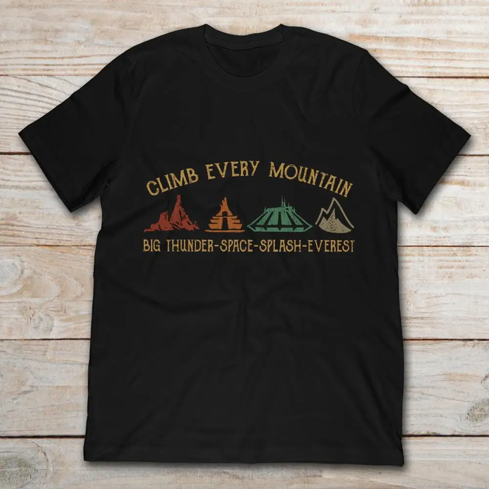 

World Climb Every Mountain Big Thunder Space Splash Everest T-SHIRT 2019 Men's Short Sleeve T-Shirt