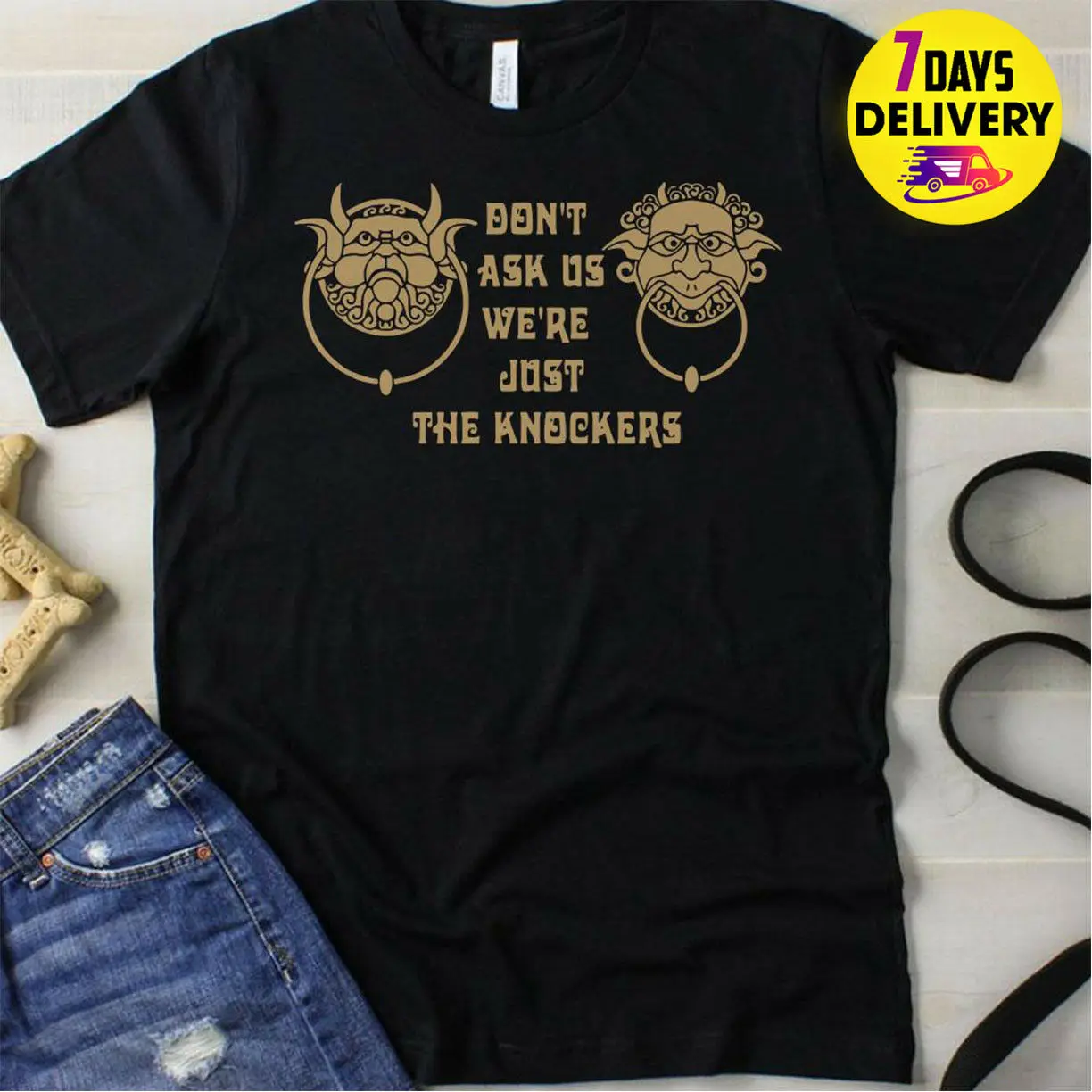 

Don T Ask Us We Re Just The Knockers T Shirt Black Size S 3Xl