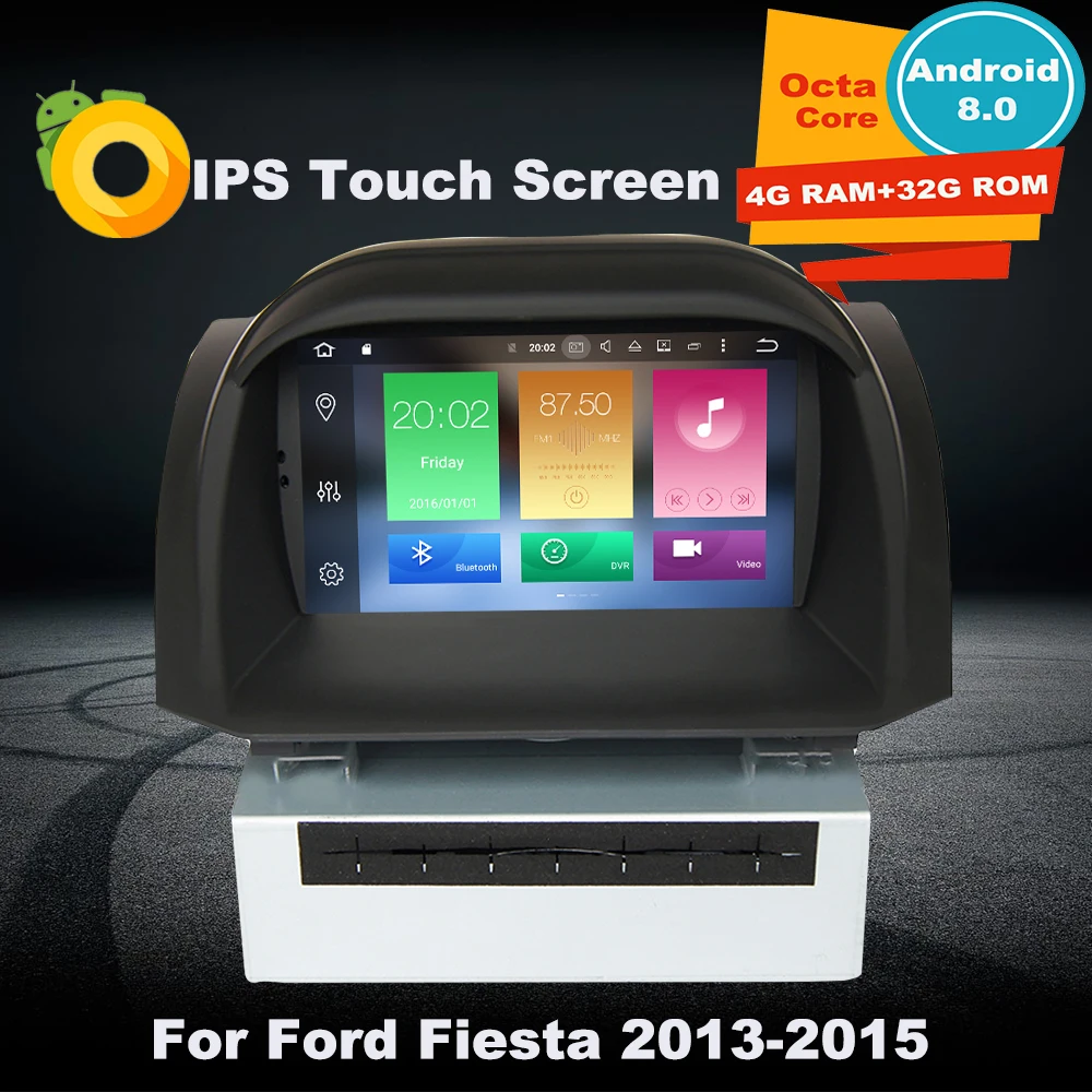 

4G RAM Android 8.0 Car DVD GPS Multimedia Player For Ford Fiesta 2013 2014 2015 Auto radio Navigation Octa Core WIFI Bluetooth