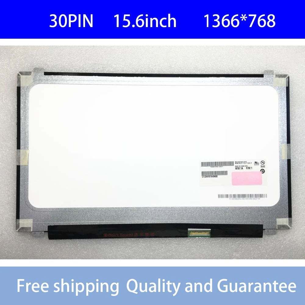 

Free Shipping A+ B156XTN04.0 LTN156AT37 NT156WHM-N12 LP156WHB TPA1 B156XW04 V.7 V.8 B156XTN03.1 N156BGE-EA1 EB1 30-pin