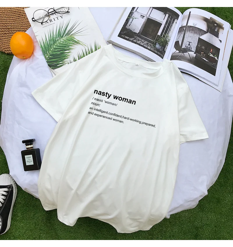 NASTY WOMAN Letter Printed Women T Shirt Short Sleeve O-Neck Casual Loose Streetwear Fuuny Tee Shirt Femme Harajuku Tops Clothes (7)