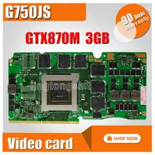 For Asus ROG G750J laptop card G750Js N15E-GT-A2 G750JZ GTX870M GTX 870M 3GB VGA Graphic card Video card 60NB0180-VG1040 69N0PCV