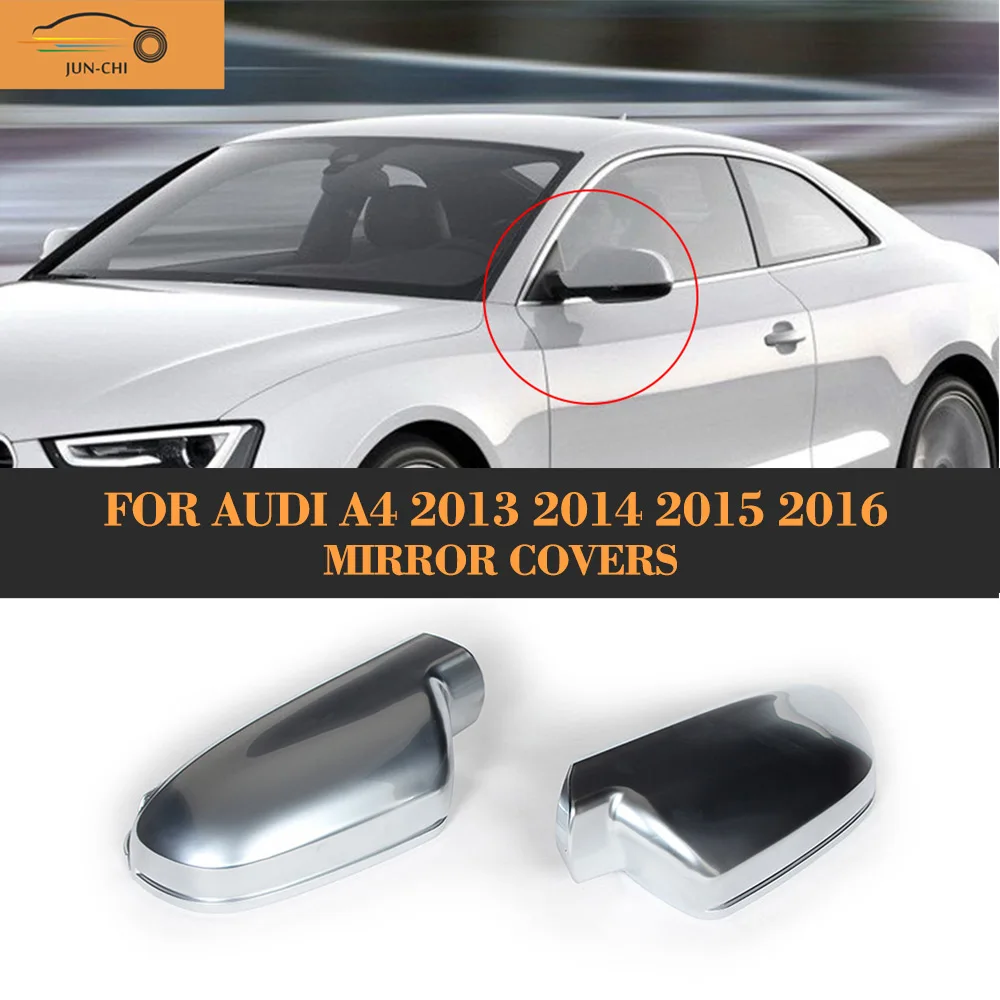 Chrome Replace car side mirror covers caps for Audi A4 2013 2014 2015
