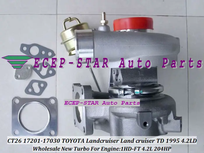 Новая турбина турбо CT26 17201-17030 17030 Турбокомпрессор для TOYOTA Land Cruiser Landcruiser TD 1995 1HD-FT 1HDFT 4.2L 204HP