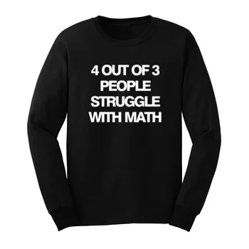 

Loo Show Mens 4 Out of 3 People Struggle With Math Funny Geek Long Sleeve T-Shirts Casual Men Tee