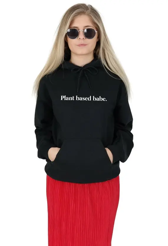 

Sugarbaby Plant Based Babe Hoody Hoodie Top Fashion Funny Vegan Vegetarian Hoodie Long Sleeve Fashion Tumblr Tops Drop Ship