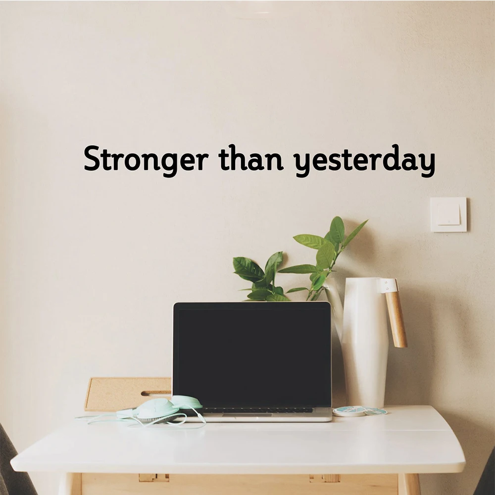

Creative stronger than yesterday Quote Office Decor Wall Stickers Decorative Vinyl For Living Room Mural Bedroom Wall Art Decal