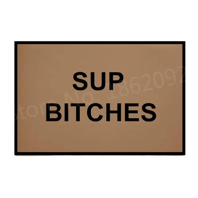 Us 16 71 12 Off Funny Welcome Bitches Sup Shoes Off Bitches Doormat Joke Humor Gag Bitch Quote Welcome Door Mats Floor Rug Carpet Rubberwashable In