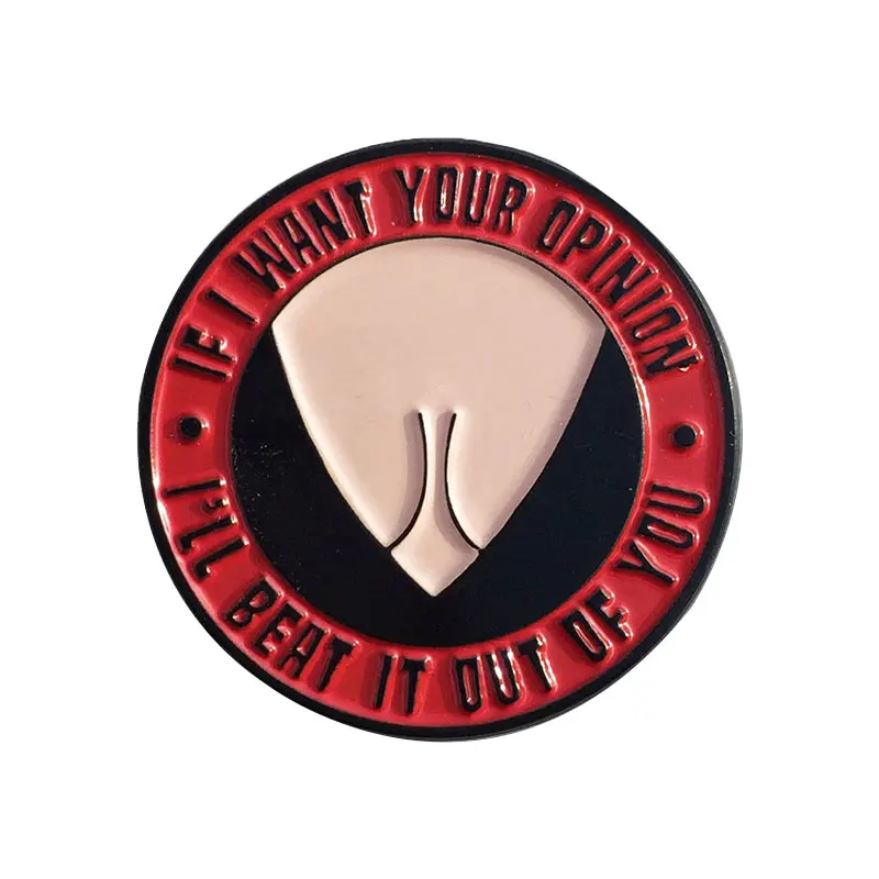 

IF I WANT YOUR OPINION - ENAMEL PIN