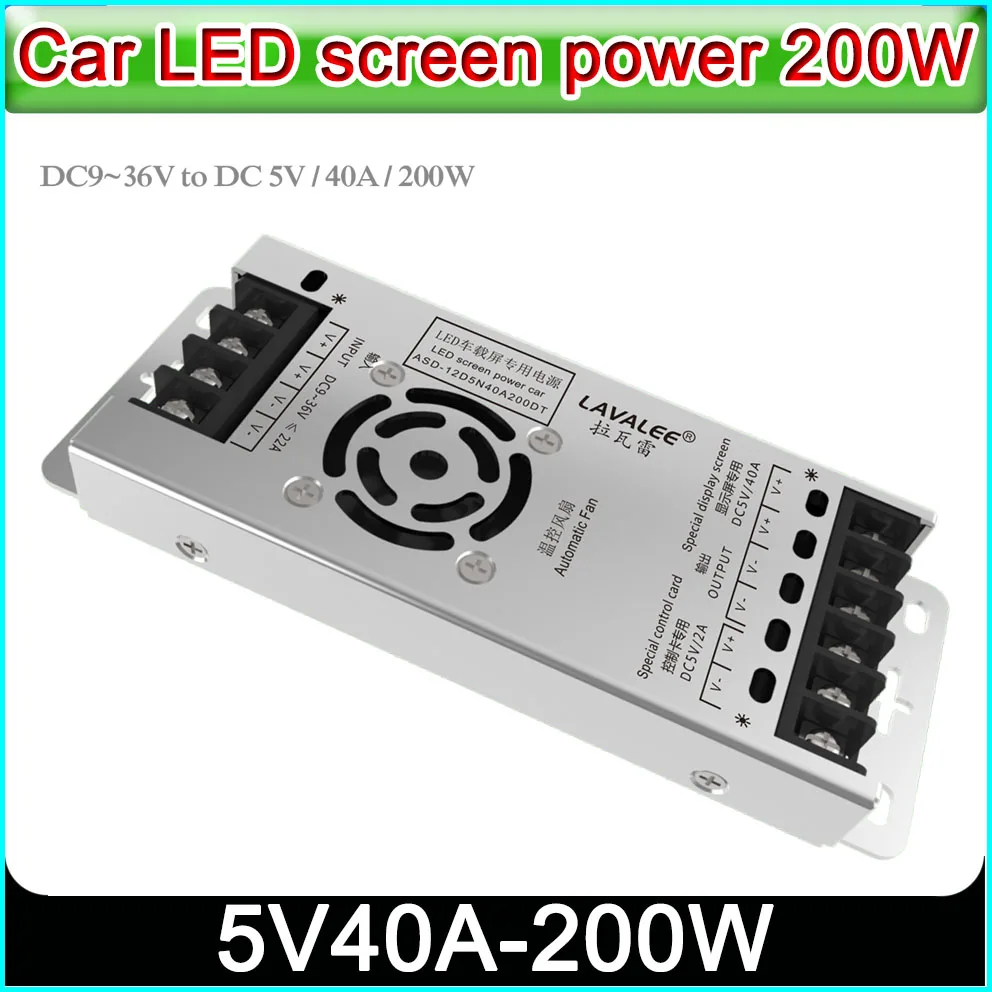 

Car LED screen power lavalee ASD-12D5N40A200DT,DC9~36V to 5V40A-100w,LED display Ultra-thin power supply,P3 P6 P10 LED display