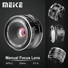 Meike 25 мм F1.8 Prime объектив APS-C широкоугольный объектив руководство для sony E Mount/для M4/3 камер A7 A6000 NEX3N A5100 A7II A7III A6300